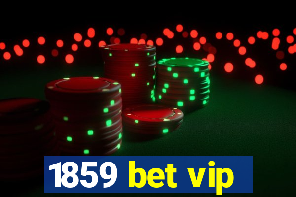 1859 bet vip